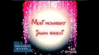 Meri Mohabbat Jawan Rahegi Sada Rahi Hai By SabuThomas and aola110 [upl. by Petersen67]