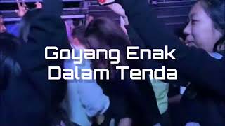 DJ ACARAH  GOYANG ENAK DALAM TENDA  REMIX FULL BASS [upl. by Normak]