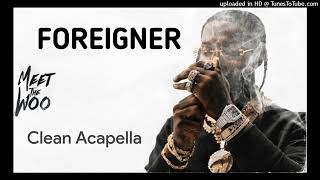 Pop Smoke  Foreigner Clean Acapella Studio Version [upl. by Atilamrac118]