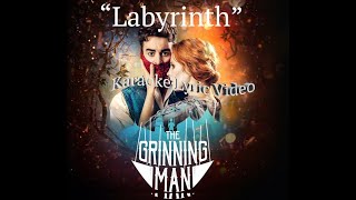 quotLabyrinthquot The Grinning Man Karaoke Lyric Video [upl. by Casta823]