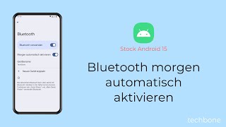 Bluetooth morgen automatisch aktivieren Android 15 [upl. by Icat]