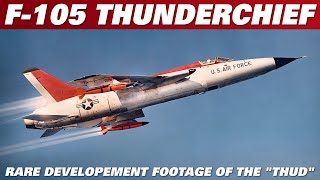 Declassified Rare Color Footage Of The F105 quotThudquot Thunderchief Development Program [upl. by Patric]