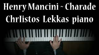 Charade Henry Mancini ChrLekkas piano [upl. by Imaon]