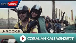 JRocks  Cobalah Kau Mengerti  Official Music Video [upl. by Ellenrahs]