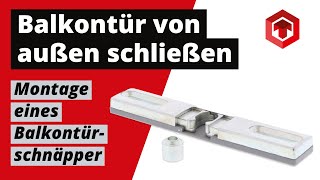 BALKONTÜRSCHNÄPPER MONTAGEANLEITUNG  Balkontür Schnäpper EINBAUEN  MONTIEREN  NACHRÜSTEN [upl. by Gnof401]