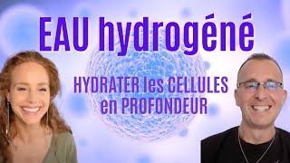 EAU hydrogéné pour HYDRATER les CELLULES et la PEAU en PROFONDEUR [upl. by Shoshanna]