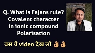 Q What is Fajans ruleCovalent character in ionic compoundPolarisation [upl. by Aivekahs]