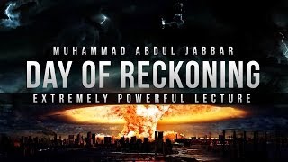 Day of Reckoning  Powerful Lecture  Abdul Jabbar [upl. by Strepphon]