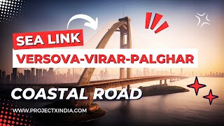 Sea Link VersovaVirarPalghar   Complete Project Update sealink mumbaicoastalroad [upl. by Ajim]