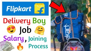 Flipkart Delivery Boy Job Kaise Kare  Flipkart Delivery Boy Salary  Flipkart Delivery Job [upl. by Tteve708]