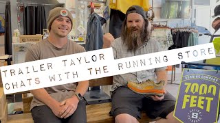 Trailer Taylor Chats With The Running Store [upl. by Mcdade]