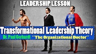 Transformational Leadership Theory  Dr Paul Gerhardt [upl. by Elimac246]