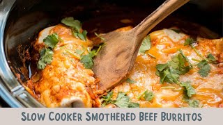 Slow Cooker Smothered Beef Burritos [upl. by Nevil]