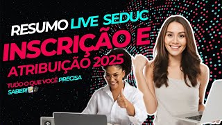 Resumo Live  INSCRIÇÃO E ATRIBUIÇÃO 2025 [upl. by Fredrika411]