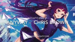 NightCore  Anyway Chris Brown [upl. by Albarran]