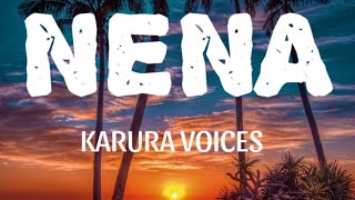 NENA  KARURA VOICES  OFFICIAL LYRIC VIDEO [upl. by Ahsrat]