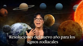 Las resoluciones del nuevo año para los signos zodiacales [upl. by Osbourne]