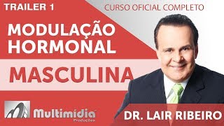 Modulação Hormonal Masculina Otimizada  Dr Lair Ribeiro Videos [upl. by Ilsa592]