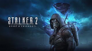 STALKER 2 Heart of Chornobyl [upl. by Mcgray782]