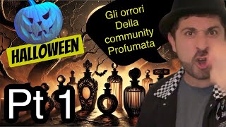 👻 Gli Orrori della Fragrance Community Italiana 😱  Episodio 1 🕸️ [upl. by Arakat918]