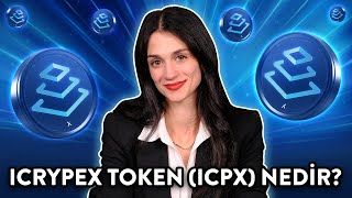 ICRYPEX Token ICPX ile Tanışın ICPX Token Nedir [upl. by Ecniuq]