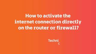 Technicolor DGA0122  How to activate the internet connection directly on the router or firewall [upl. by Daniyal]