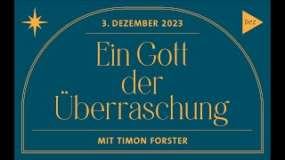 Ein Gott der Überraschung  Timon Forster  3122023 [upl. by Arikahc39]