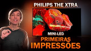 Philips THE XTRA com tecnologia MINI LED é BOA MESMO TESTAMOS [upl. by Erdnuaed489]