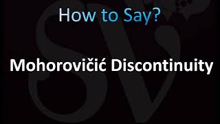 How to Pronounce Mohorovicic Discontinuity CORRECTLY [upl. by Annonyw]