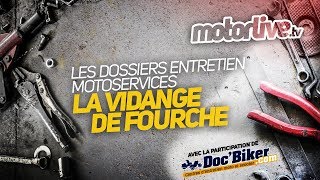 Les DOSSIERS ENTRETIEN Motoservices  LA VIDANGE DE FOURCHE [upl. by Jehanna]