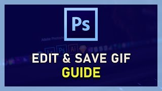 Photoshop CC  How to Edit and Save GIF gif File [upl. by Dagna]