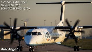 Flybe Full Flight  East Midlands to Edinburgh  Dash 8 DHC8Q400 [upl. by Enihpesoj]