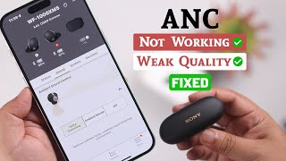 Noise Cancelling Not Working on Sony WF1000XM5 Earbuds  Fix ANC [upl. by Stefa]