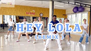 HEY LOLA  REMIX  TIK TOK VIRAL  DANCE FITNESS  CHOREOGRAPHY BY SANU [upl. by Areip]