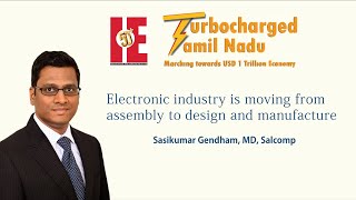 Electronic industry is moving from assembly to design and manufacture  Sasikumar Gendham Salcomp [upl. by Nananne]