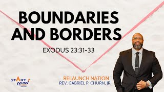 quotBoundaries and Bordersquot Exodus 233133  Relaunch Nation Family amp Friends Sunday Service [upl. by Adnek]