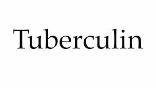 How to Pronounce Tuberculin [upl. by Tyra]