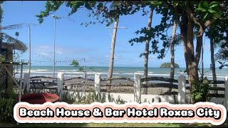 Beach House amp Bar Hotel Roxas City Philippines [upl. by Tucker]