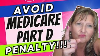 Avoid Medicare Part D Penalty [upl. by Irpak207]