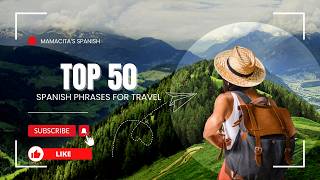 Top 50 Essential Spanish Phrases for Travelers Speak Like a Local [upl. by Amerigo540]