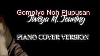 Gompiyo Noh Piupusan  PIANO COVER VERSION by Nael N D [upl. by Earahc]