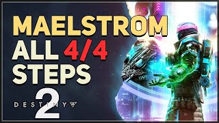 All 4 Steps Maelstrom Destiny 2 [upl. by Jammin]