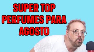 TOP 10 PERFUMES RECOMENDADOS EN AGOSTO 2024 [upl. by Towrey]