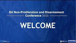 EU Non Proliferation and Disarmament  Conference 2022  Introduction [upl. by Woodhead]