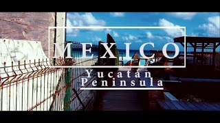 Travel Around The Yucatán Peninsula [upl. by Ketty209]