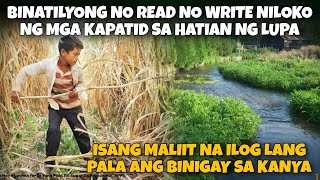 BINATILYONG NO READ NO WRITE NILOKO NG KAPATID SA HATIAN NG LUPAMAIIYAK KA SA GINAWA NIYA SA HULI [upl. by Annoik]