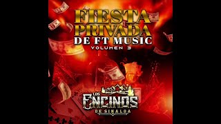 Los Encinos De Sinaloa quotFiesta Privada De FT Music Volumen 3quot 2023 [upl. by Octavus]