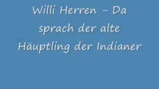 Willi Herren Da sprach der alte Häuptling der Indianer [upl. by Euqirdor]