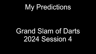 Grand Slam of Darts 2024 Session 4 Predictions [upl. by Ahsenahs]