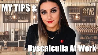 WORKING WITH DYSCALCULIA amp MY TIPS AS A CASHIER  ADULTS WITH DYSCALCULIA [upl. by Idnac]